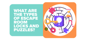 what are the types of escape room locks and puzzles?